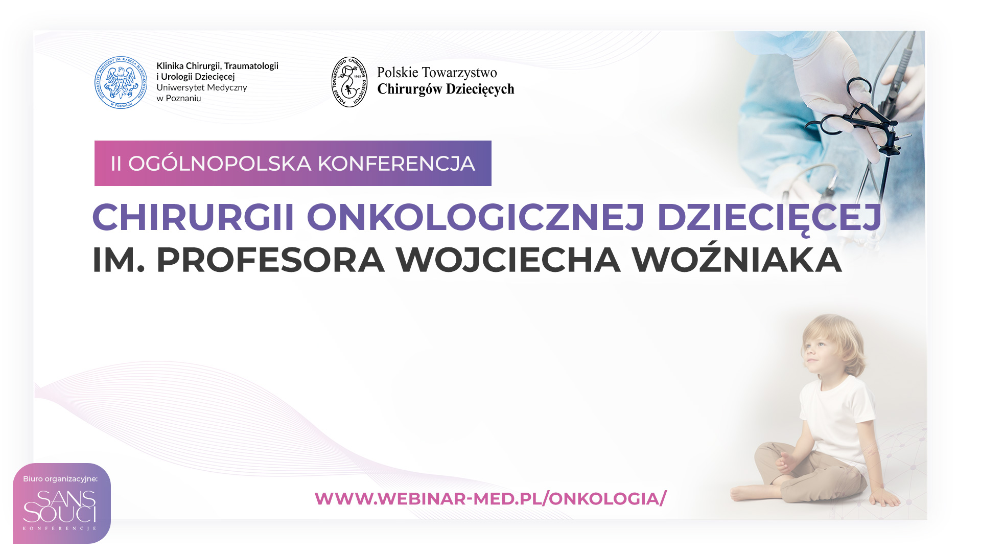 II Ogólnopolska Konferencja Chirurgii Onkologicznej Dziecięcej im. prof. Wojciecha Woźniaka