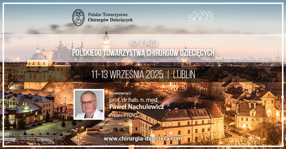 XIX Zjazd Polskiego Towarzystwa Chirurgów Dziecięcych